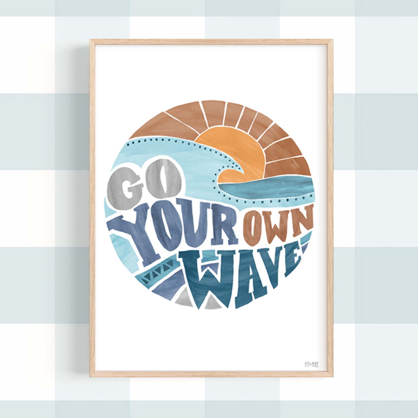 Pip+Phee Go Your Own Wave Art Print